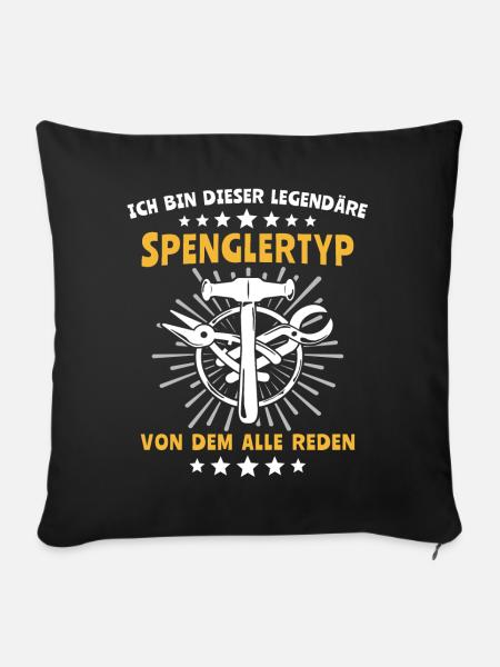 Spengler Sprüche Spengeln Bauspengler - Sofakissen mit Füllung 45 x 45 cm - Schwarz