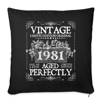 1981 | Vintage Perfectly since 1981 birthday - Sofa pillow with filling 45cm x 45cm - black - Front