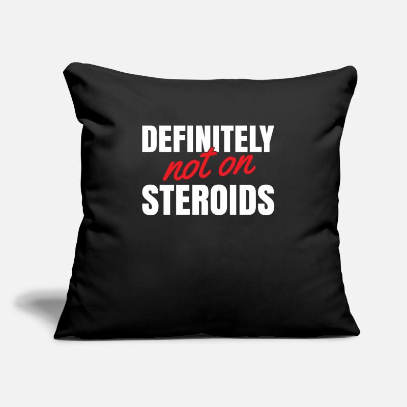 Definitely not on steroids for Sofa pillow with filling 45cm x 45cm