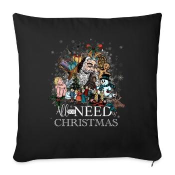 All You Need Is Christmas - Sofa pillow with filling 45cm x 45cm - black - Front