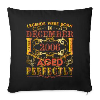 December 2006 - birthday 2006 legends were born. - Sofa pillow with filling 45cm x 45cm - black - Front