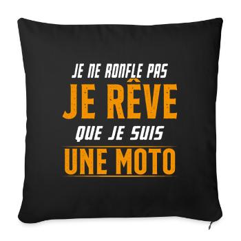 Je ne ronfle pas je rêve de moto ma passion - Coussin et housse de 45 x 45 cm - noir - Devant