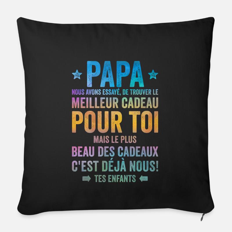 Papa Meilleur Cadeau C'est Nous Enfants - Coussin et housse de 45 x 45 cm - noir
