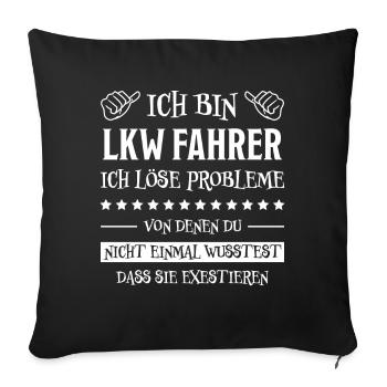 LKW Fahrer Fun Lustiges Spruch LKW Fahrer Geschenk - Sofakissen mit Füllung 45 x 45 cm - Schwarz - Vorne