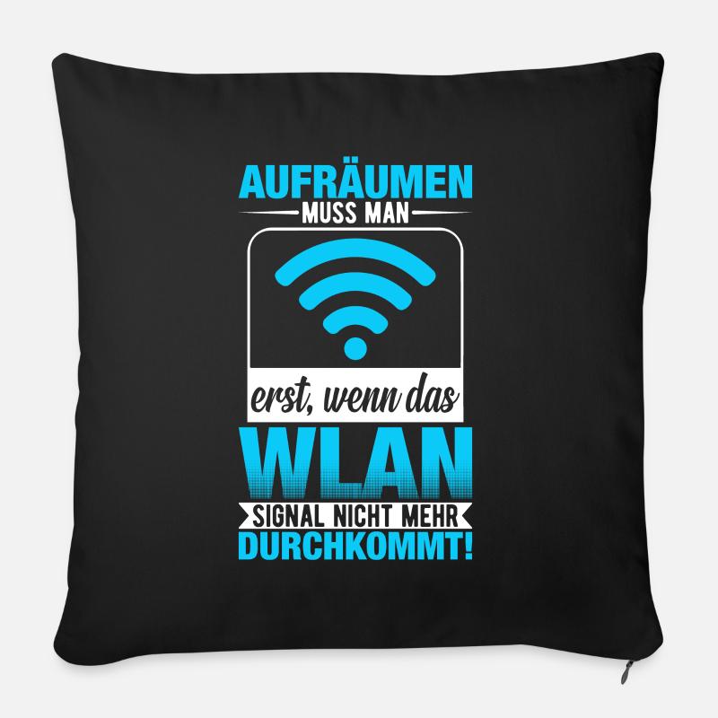 Aufräumen Muss Man Erst Wenn Das Wlan - Sofakissen mit Füllung 45 x 45 cm - Schwarz