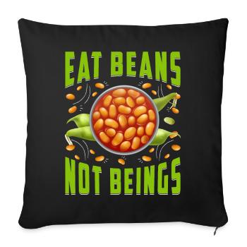 Eat Beans not Beings Vegan - Sofa pillow with filling 45cm x 45cm - black - Front