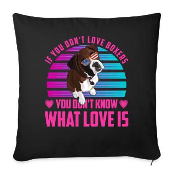 Boxer Lustiger Spruch Liebe - Sofakissen mit Füllung 45 x 45 cm - Schwarz - Vorne