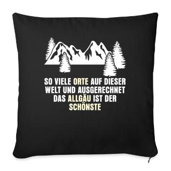 Allgäu Wandern Berge Allgäuer - Sofakissen mit Füllung 45 x 45 cm - Schwarz - Vorne
