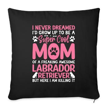 Drôle de maman Labrador - Coussin et housse de 45 x 45 cm - noir - Devant