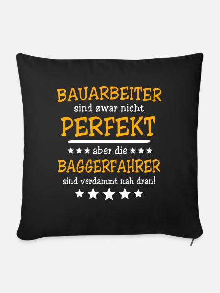 Baggerfuehrer Baggerfahrer - Sofakissen mit Füllung 45 x 45 cm - Schwarz