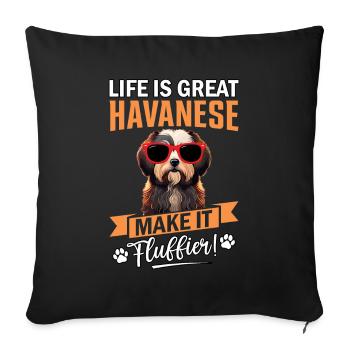 La vie est belle, le bichon havanais la rend plus moelleuse - Coussin et housse de 45 x 45 cm - noir - Devant