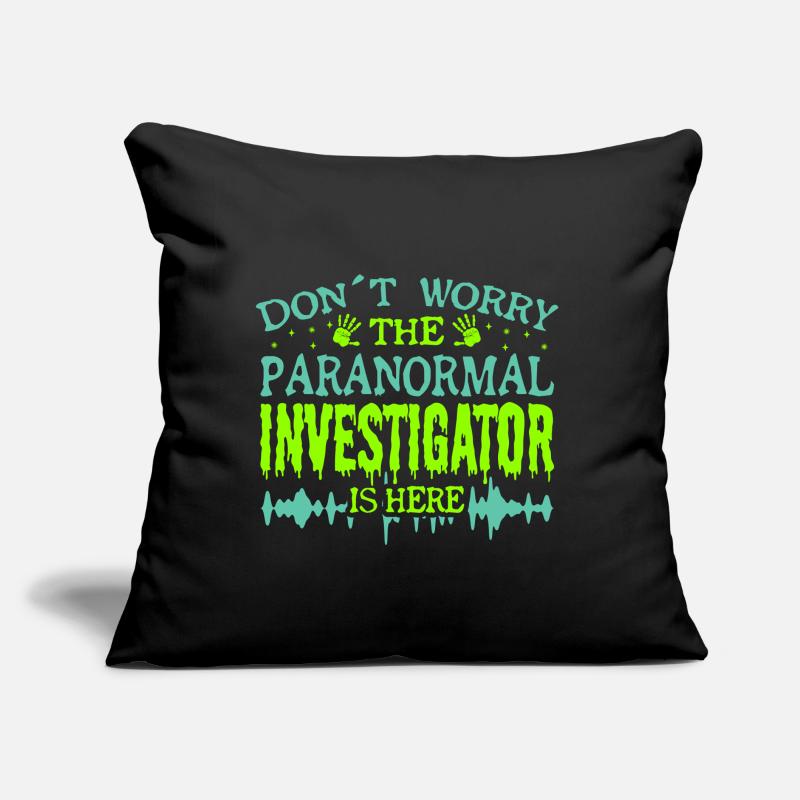Paranormal Ghost Hunter Is Here Don´t Worry Bro Sofakissen mit Füllung 45 x 45 cm