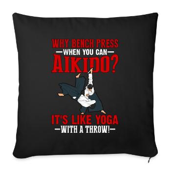 Why bench press when you can Aikido? - Sofa pillow with filling 45cm x 45cm - black - Front