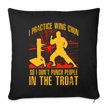 Je pratique le Wing Chun pour ne pas frapper les gens - Coussin et housse de 45 x 45 cm - noir - Devant