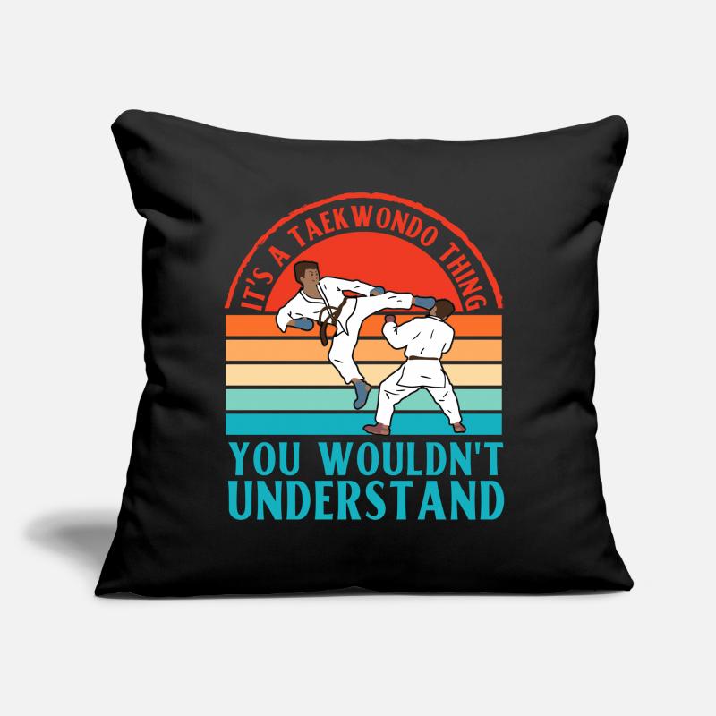 C’est un truc de taekwondo que vous ne comprendriez pas Coussin et housse de 45 x 45 cm