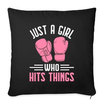 Just A Girl who hits things - Sofa pillow with filling 45cm x 45cm - black - Front