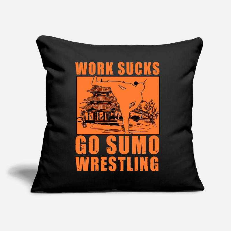 Work Sucks Go Sumo Wrestling Sofa pillow with filling 45cm x 45cm