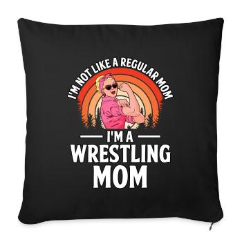 Ich bin nicht wie eine normale Mutter, ich bin eine Wrestling-Mutter - Sofakissen mit Füllung 45 x 45 cm - Schwarz - Vorne