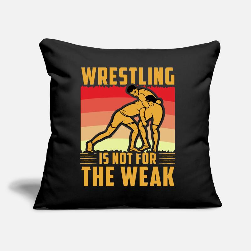Wrestling is not for the weak Sofa pillow with filling 45cm x 45cm