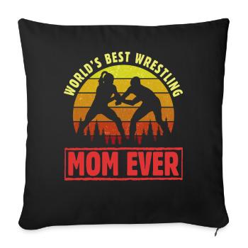 Die beste Wrestling-Mutter aller Zeiten - Sofakissen mit Füllung 45 x 45 cm - Schwarz - Vorne