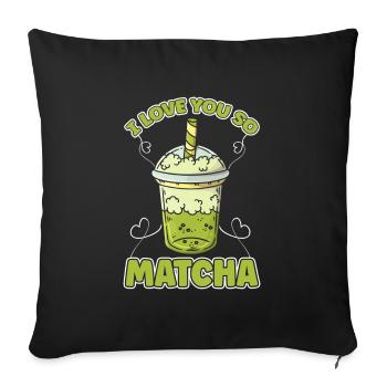 I Love You So Matcha - Sofa pillow with filling 45cm x 45cm - black - Front
