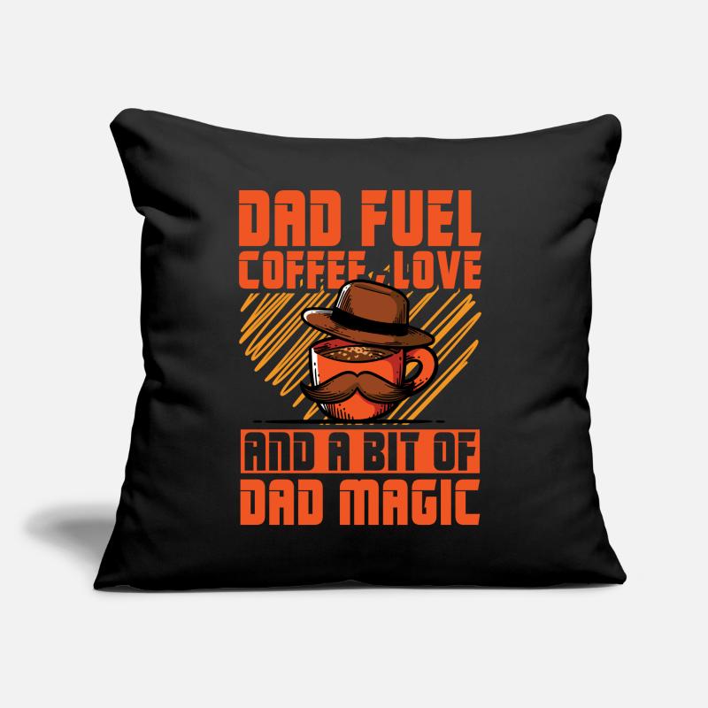 Dad Fuel Coffee Love und ein bisschen Dad Magic Sofakissen mit Füllung 45 x 45 cm