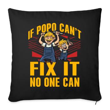 Si Popo ne peut pas le réparer, personne ne le peut - Coussin et housse de 45 x 45 cm - noir - Devant