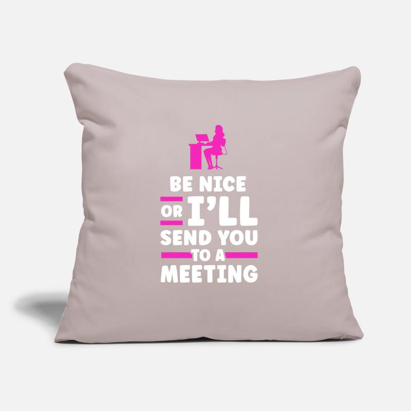 Sei Nett Oder Ich Schicke Dich Zu Einem Treffen Sofakissen mit Füllung 45 x 45 cm