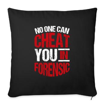 In forensics, no one can cheat you - Sofa pillow with filling 45cm x 45cm - black - Front