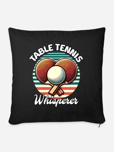Table Tennis Whisperer - Sofakissen mit Füllung 45 x 45 cm - Schwarz