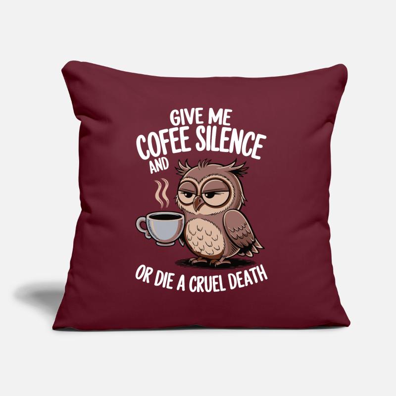 Kaffee Eule - geb mir Kaffee und Stille oder stirb Sofakissen mit Füllung 45 x 45 cm