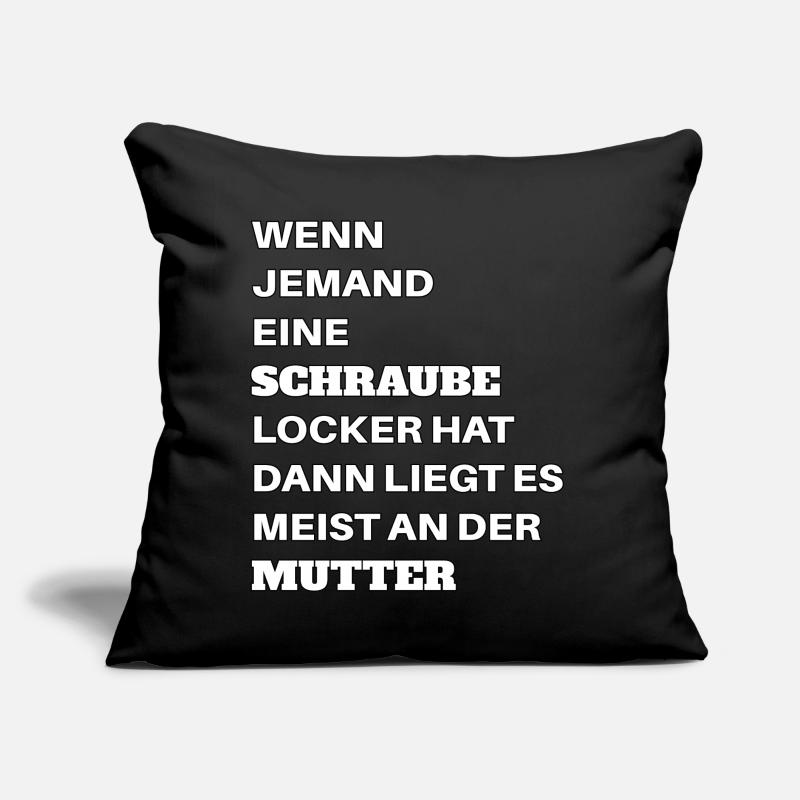 Wenn jemand eine Schraube locker hat Mutter Spruch Sofakissen mit Füllung 45 x 45 cm
