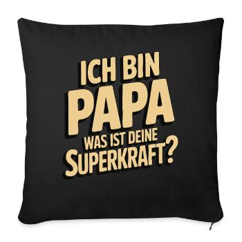 I'm Dad – What's Your Superpower? - Sofa pillow with filling 45cm x 45cm - black - Front