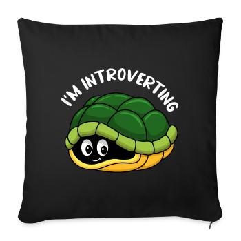 I'm an Introvert / Turtle Animal Design - Sofa pillow with filling 45cm x 45cm - black - Front