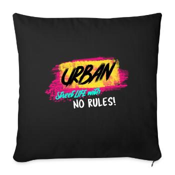 URBAN STREET LIFE WITH NO RULES! - Sofa pillow with filling 45cm x 45cm - black - Front