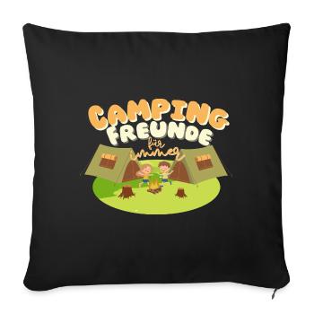 Camping friends forever. Campsite Friends - Sofa pillow with filling 45cm x 45cm - black - Front