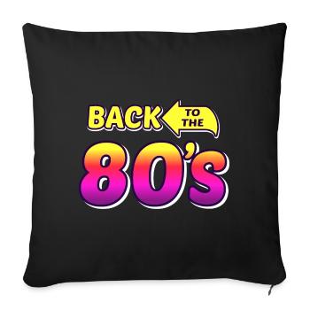 back to the 80s / 80s retro party design - Sofa pillow with filling 45cm x 45cm - black - Front