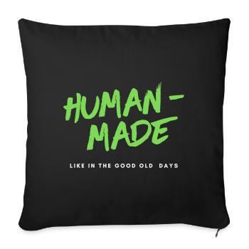 Human-made – Klartext für AI-Skeptiker | Statement - Sofakissen mit Füllung 45 x 45 cm - Schwarz - Vorne