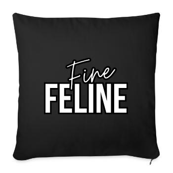Feline Fine Trendy Cat Quote Design - Sofa pillow with filling 45cm x 45cm - black - Front