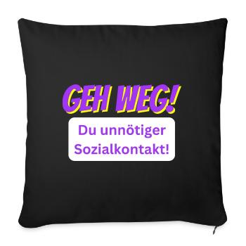 GEH WEG! - Sofakissen mit Füllung 45 x 45 cm - Schwarz - Vorne