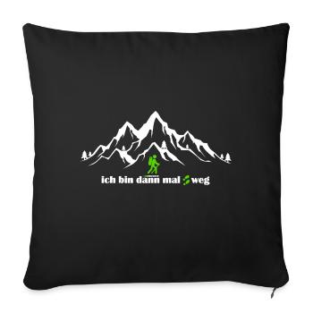 I'm gone, mountains, hiking, mountain rush - Sofa pillow with filling 45cm x 45cm - black - Front
