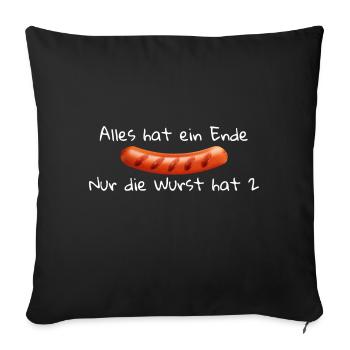 Everything has an end only the sausage has 2 - Sofa pillow with filling 45cm x 45cm - black - Front
