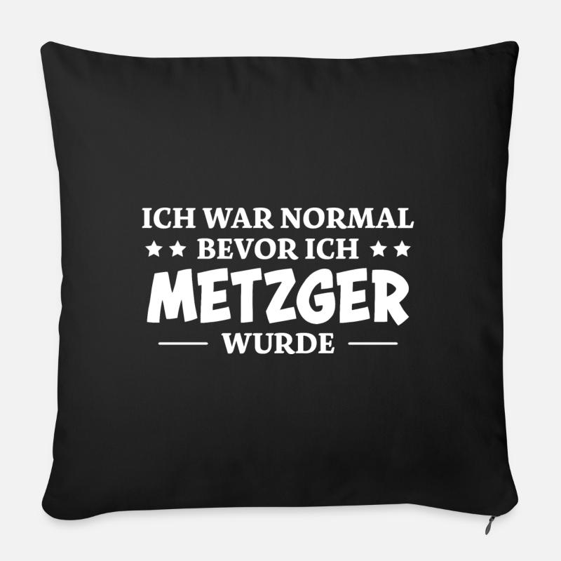 Metzger Spruch Fleischer Lustiges Metzger Geschenk - Sofakissen mit Füllung 45 x 45 cm - Schwarz