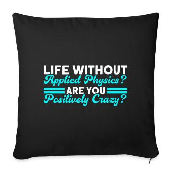 Une vie sans physique appliquée - Coussin et housse de 45 x 45 cm - noir - Devant