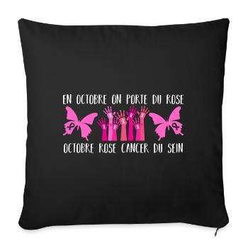Octobre rose solidarité cancer du sein cadeau - Coussin et housse de 45 x 45 cm - noir - Devant
