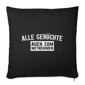 Alle Gerüchte auch zum Mitnehmen / Humor Shirt - Sofakissen mit Füllung 45 x 45 cm - Schwarz - Vorne