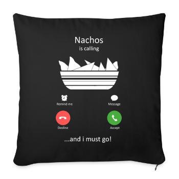 Nachos is Calling And I Must Go Funny Food Art - Sofa pillow with filling 45cm x 45cm - black - Front