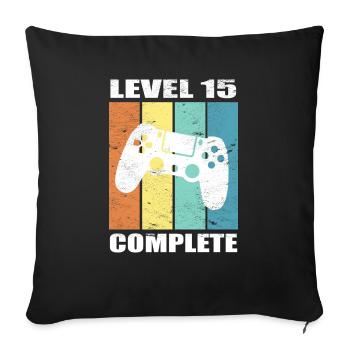 Level 15 Complete - Birthday Shirt - Sofa pillow with filling 45cm x 45cm - black - Front