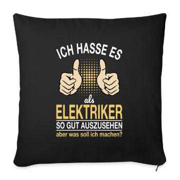 Elektriker Spruch - Sofakissen mit Füllung 45 x 45 cm - Schwarz - Vorne