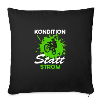Fahrrad Kondition statt Strom - Sofakissen mit Füllung 45 x 45 cm - Schwarz - Vorne